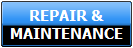 REPAIR &

MAINTENANCE